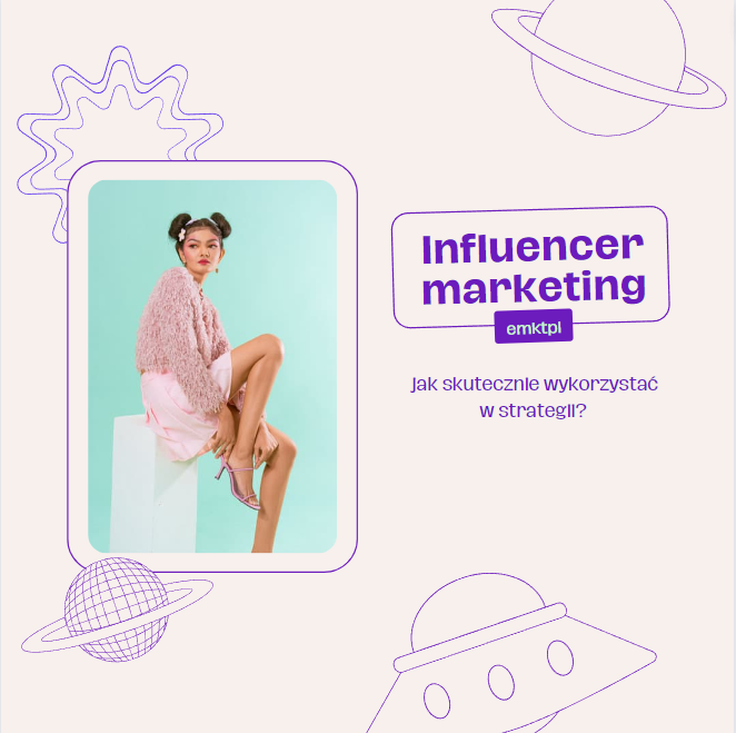 Influencer marketing - jak skutecznie wykorzystać w strategii?